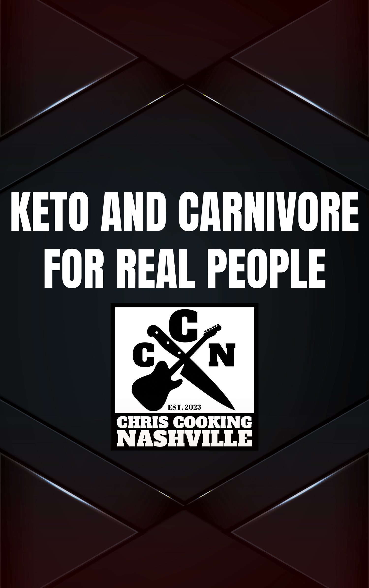 Keto and Carnivore for Real People Ebook